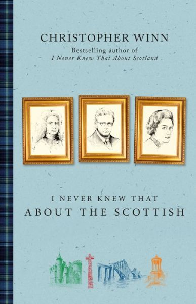 I Never Knew That About the Scottish - Christopher Winn - Książki - Ebury Publishing - 9780091960247 - 8 stycznia 2015