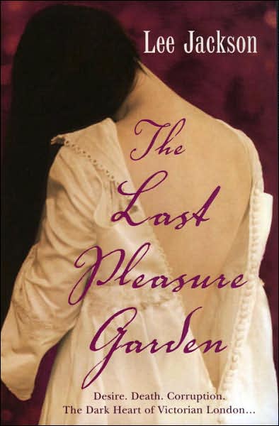 Cover for Lee Jackson · The Last Pleasure Garden: (Inspector Webb 3) - Inspector Webb (Paperback Book) (2007)