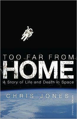 Cover for Chris Jones · Too Far From Home: A Story of Life and Death in Space (Pocketbok) (2008)