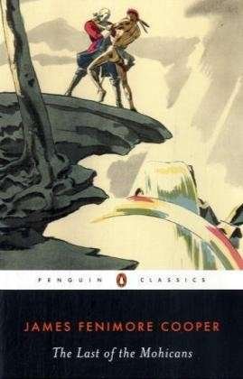 The Last of the Mohicans - James Fenimore Cooper - Kirjat - Penguin Books Ltd - 9780140390247 - torstai 27. marraskuuta 1986