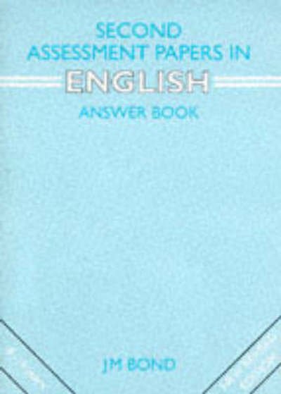 Second Assessment Papers in English Answer Book - J. M. Bond - Books - Thomas Nelson Publishers - 9780174245247 - May 1, 2004
