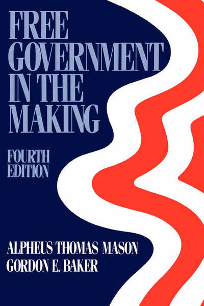 Cover for Alpheus Thomas Mason · Free Government in the Making: Readings in American Political Thought (Hardcover Book) [4 Rev edition] (1985)