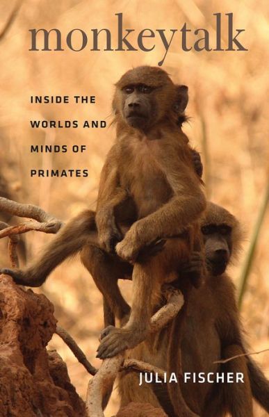 Cover for Julia Fischer · Monkeytalk: Inside the Worlds and Minds of Primates - Emersion: Emergent Village resources for communities of faith (Inbunden Bok) (2017)