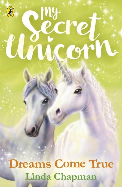 Cover for Linda Chapman · My Secret Unicorn: Dreams Come True - My Secret Unicorn (Paperback Book) (2018)