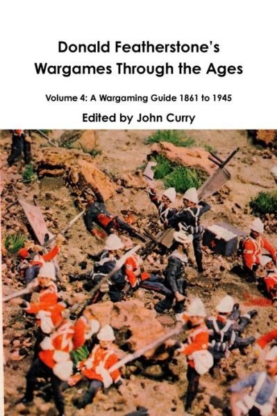 Cover for John Curry · Donald FeatherstoneOs Wargames Through the Ages Volume 4 (Paperback Book) (2018)