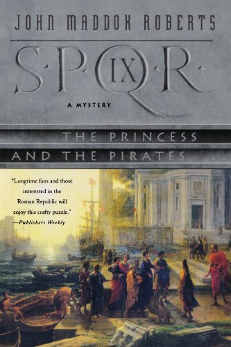 Cover for John Maddox Roberts · Spqr Ix Princess &amp; the Pirates (Paperback Book) (2006)