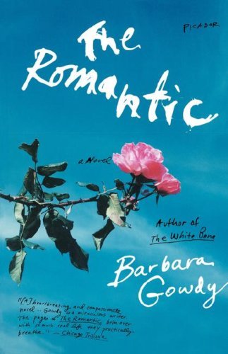 Cover for Barbara Gowdy · The Romantic: a Novel (Pocketbok) [First edition] (2004)