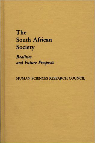 Cover for Human Sciences Researches Council · The South African Society: Realities and Future Prospects (Hardcover Book) (1987)