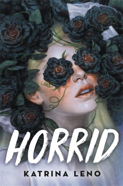 Cover for Katrina Leno · Horrid (Inbunden Bok) (2020)