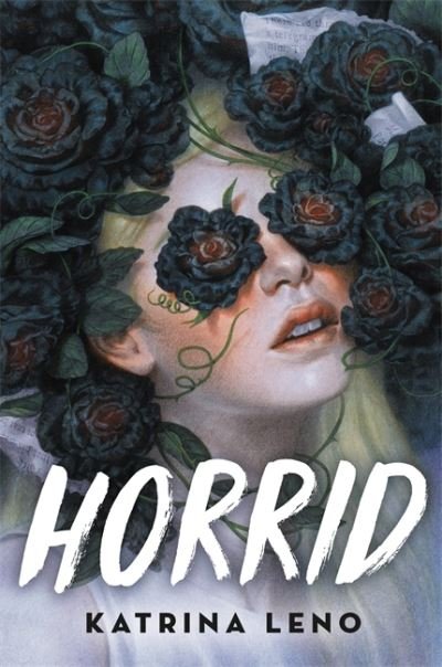 Cover for Katrina Leno · Horrid (Hardcover Book) (2020)