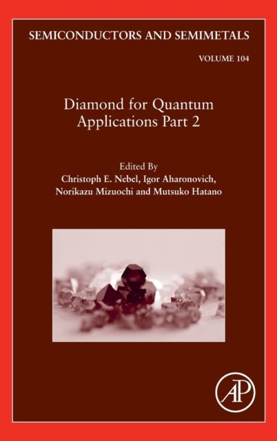 Cover for Igor Aharonovich · Diamond for Quantum Applications Part 2 - Semiconductors and Semimetals (Hardcover bog) (2020)