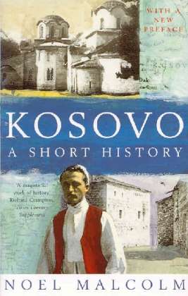 Cover for Noel Malcolm · Kosovo: a Short History (N/A) (2002)