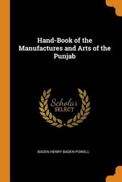 Cover for Baden Henry Baden-Powell · Hand-Book of the Manufactures and Arts of the Punjab (Paperback Book) (2018)