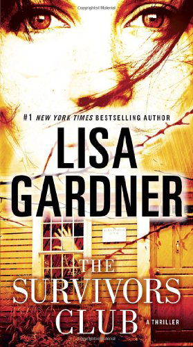 Cover for Lisa Gardner · The Survivors Club: a Thriller (Paperback Book) [Reprint edition] (2013)