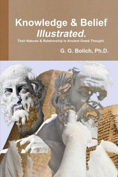 Cover for G G Bolich PH D · Knowledge &amp; Belief Illustrated (Paperback Book) (2019)