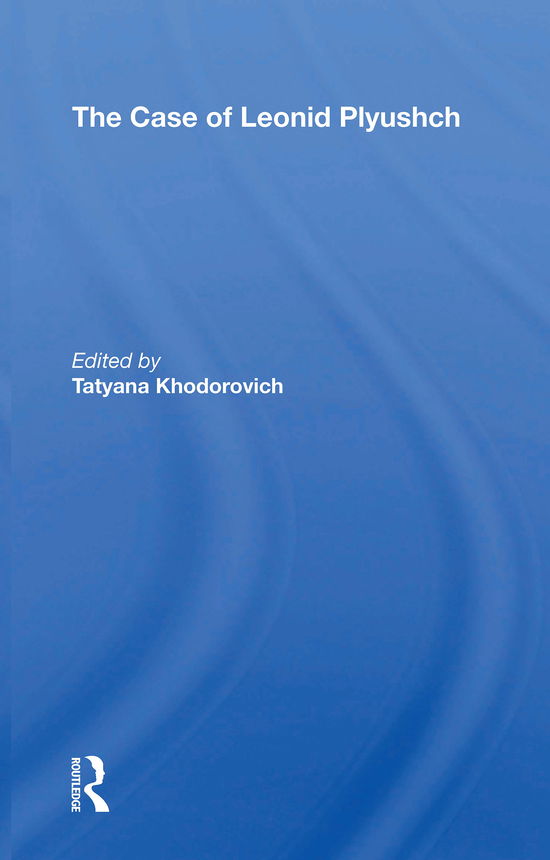 Cover for Tatyana Khodorovich · The Case of Leonid Plyushch (Paperback Book) (2021)