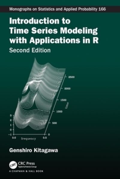 Cover for Kitagawa, Genshiro (Institute of Statistical Mathematics, Tokyo, Japan) · Introduction to Time Series Modeling with Applications in R - Chapman &amp; Hall / CRC Monographs on Statistics and Applied Probability (Paperback Book) (2022)