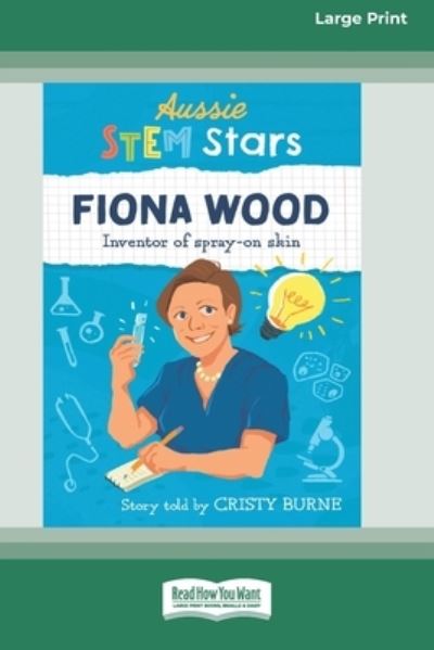 Cover for Cristy Burne · Aussie STEM Stars Fiona Wood (Book) (2020)