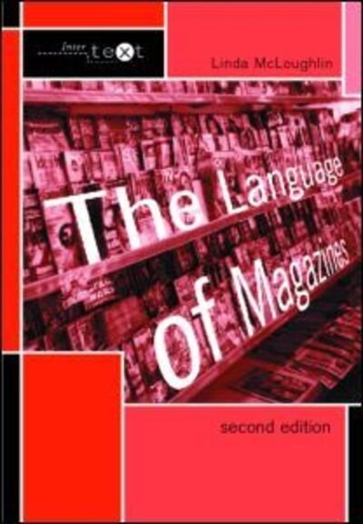 Cover for McLoughlin, Linda (Liverpool Hope University, UK) · The Language of Magazines - Intertext (Paperback Book) (2000)