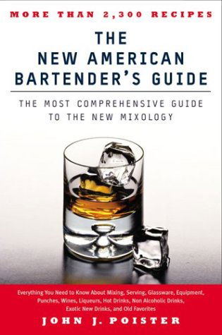 The New American Bartender's Guide - John J. Poister - Bücher - New American Library - 9780451205247 - 1. Februar 2002
