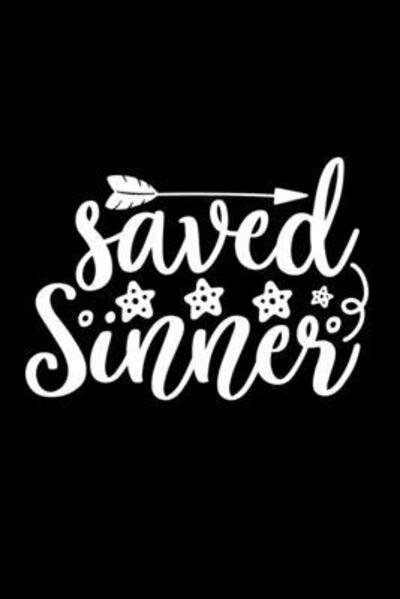 Saved Sinner - Joyful Creations - Books - Blurb - 9780464456247 - April 26, 2024