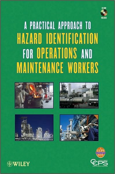 Cover for CCPS (Center for Chemical Process Safety) · A Practical Approach to Hazard Identification for Operations and Maintenance Workers (Hardcover bog) (2010)
