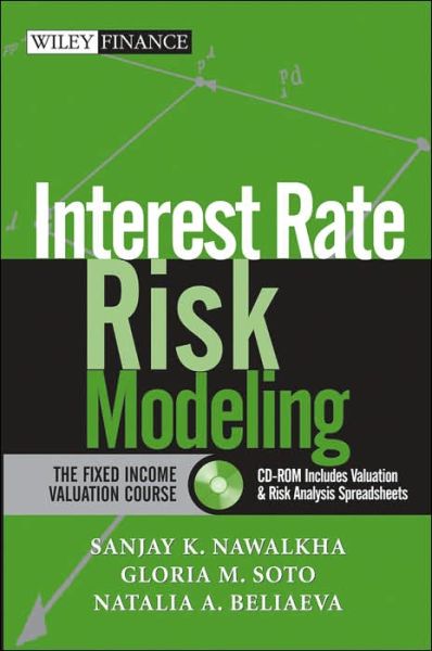 Cover for Sanjay K. Nawalkha · Interest Rate Risk Modeling: The Fixed Income Valuation Course - Wiley Finance (Hardcover Book) (2005)