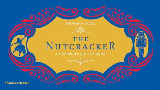 Cover for Shobhna Patel · The Nutcracker: A Papercut Pop-Up Book (Gebundenes Buch) (2017)