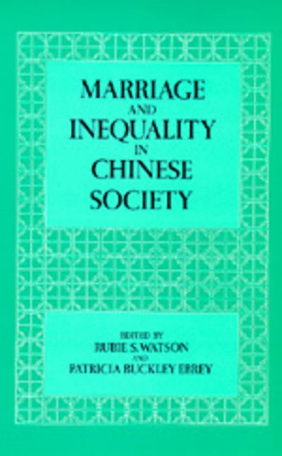 Cover for Patricia Buckley Ebrey · Marriage and Inequality in Chinese Society - Studies on China (Paperback Book) (1991)