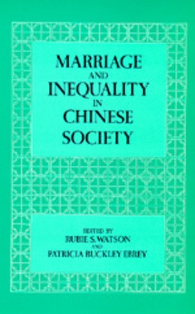 Cover for Patricia Buckley Ebrey · Marriage and Inequality in Chinese Society - Studies on China (Taschenbuch) (1991)
