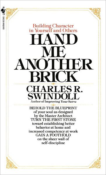 Cover for Charles Swindoll · Hand Me Another Brick: Building Character in Yourself and Others (Paperback Book) (1983)