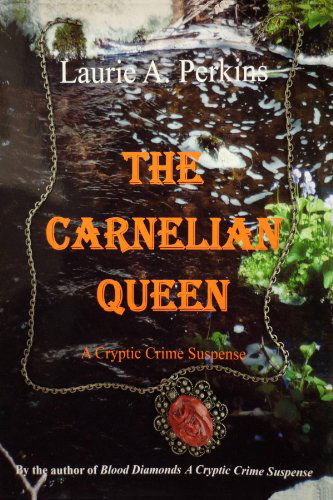 Cover for Laurie A. Perkins · The Carnelian Queen (Paperback Book) (2010)