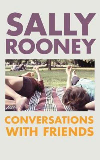 Conversations with Friends - Sally Rooney - Bøger - Faber & Faber - 9780571334247 - 25. maj 2017