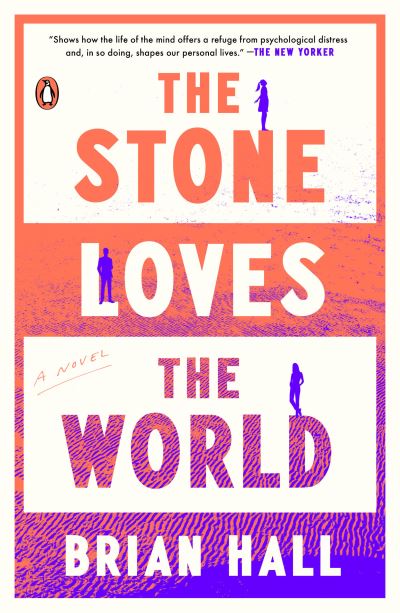 Cover for Brian Hall · The Stone Loves the World (Paperback Book) (2022)