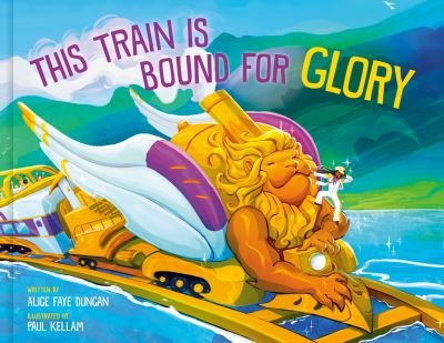 Cover for Alice Faye Duncan · This Train Is Bound for Glory (Gebundenes Buch) (2023)