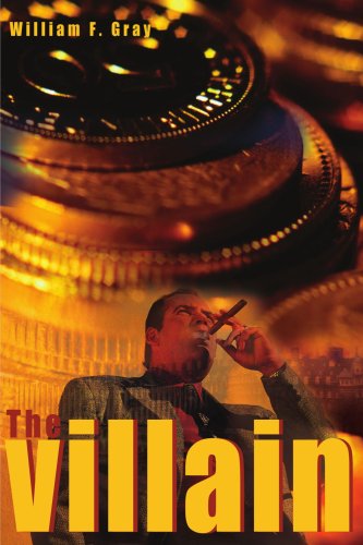 The Villain - William Gray - Books - iUniverse - 9780595206247 - November 1, 2001