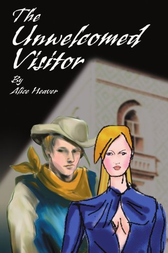 Cover for Alice Heaver · The Unwelcomed Visitor (Paperback Book) (2002)