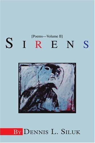 Cover for Dennis Siluk · Sirens: [poems-volume Ii] (Pocketbok) (2004)