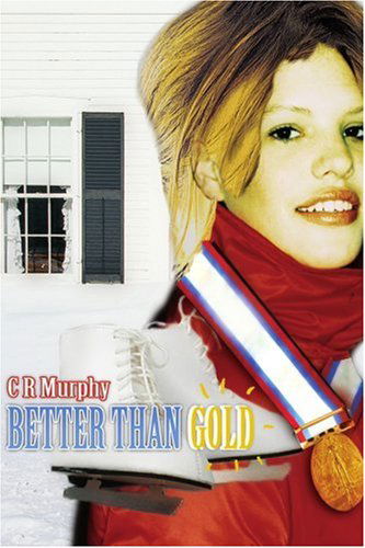 Cover for C Murphy · Better Than Gold (Paperback Book) (2005)