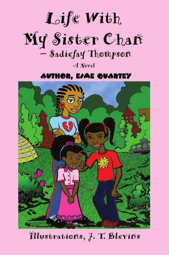 Cover for Esme Quartey · Life with My Sister Chan--sadiefay Thompson (Paperback Bog) (2006)