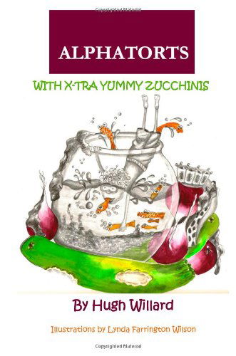 Cover for Hugh Willard · Alphatorts: with X-tra Yummy Zuchinnis (Paperback Book) (2010)