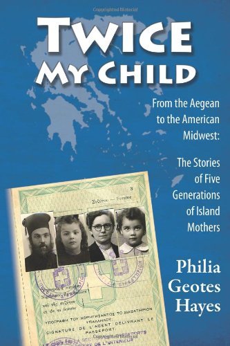 Cover for Philia Geotes Hayes · Twice My Child: the Stories of Five Generations of Island Women (Taschenbuch) (2011)