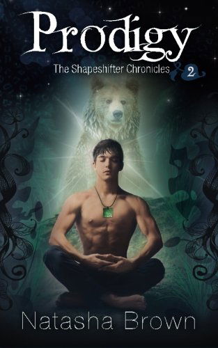 Cover for Natasha Brown · Prodigy (The Shapeshifter Chronicles) (Volume 2) (Paperback Bog) (2013)