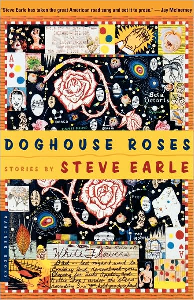 Doghouse Roses: Stories - Steve Earle - Books - Mariner Books - 9780618219247 - June 18, 2002