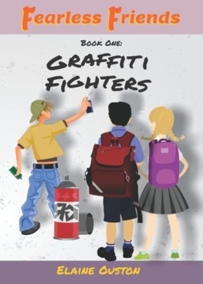 Elaine Ouston · Fearless Friends - Graffiti Fighters (Pocketbok) (2021)