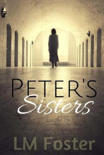 Cover for LM Foster · Peter's Sisters (Pocketbok) (2016)
