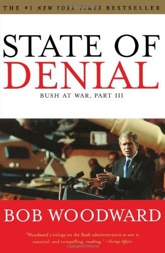 State of Denial: Bush at War, Part III - Bob Woodward - Kirjat - Simon & Schuster - 9780743272247 - maanantai 3. syyskuuta 2007