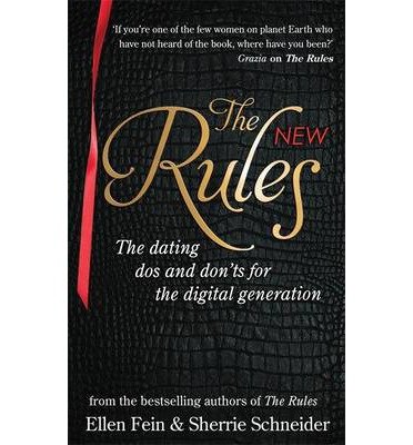 The New Rules: The dating dos and don'ts for the digital generation from the bestselling authors of The Rules - Ellen Fein - Bücher - Little, Brown Book Group - 9780749957247 - 8. Januar 2013