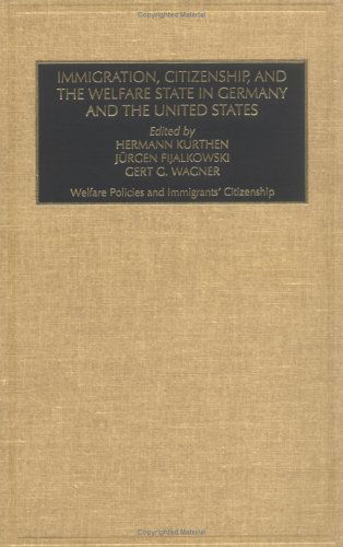 Cover for N/a · Immigration, Citizenship and the Welfare State in Germany and the United States: Welfare Policies and Immigrants' Citizenship - Immigration, Citizenship, and the Welfare State in Germany and the United States (Innbunden bok) (1999)