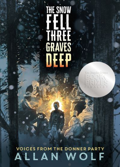 Cover for Allan Wolf · Snow Fell Three Graves Deep (Book) (2020)